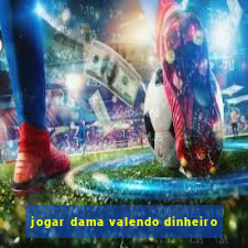 jogar dama valendo dinheiro